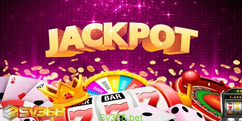 Hướng dẫn chơi jackpot cơ bản cho người mới tại sv368 3 Hướng dẫn chơi jackpot cơ bản dễ thắng nhất