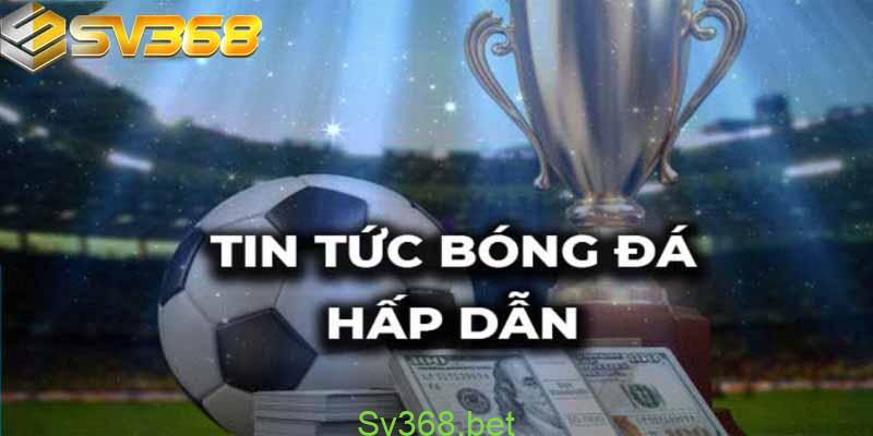Bóng đá sv368 - Nơi trải nghiệm các trận cá cược đỉnh cao 1 Xuất xứ của bóng đá SV368