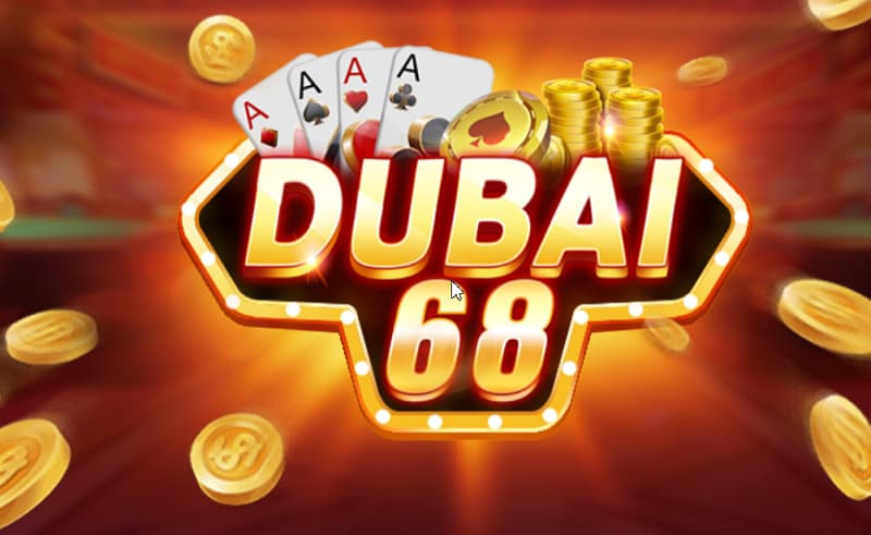 Khám phá Dubai68 - Đế vương game bài hot số 1 hiện nay 2 Dubai68
