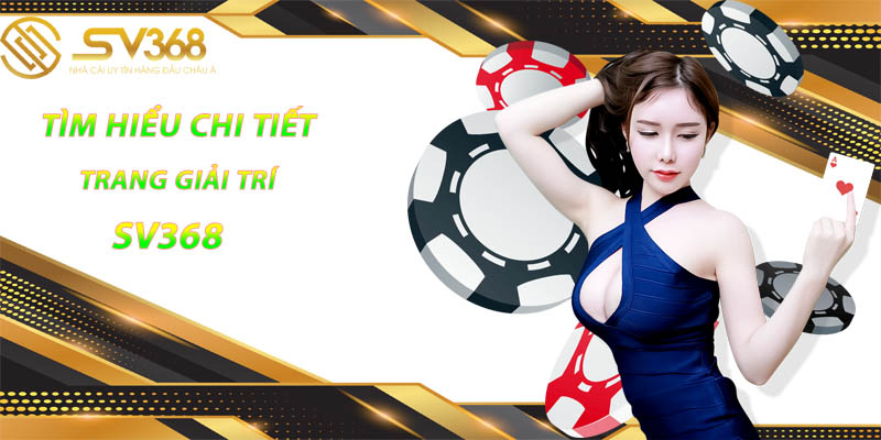 SV368 - TRANG NHÀ CÁI SV368 UY TÍN SỐ 1 VIỆT NAM 23 Sv368 là một trong những website uy tín và trung thực nhất
